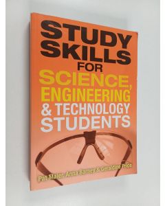 Kirjailijan Pat Maier käytetty kirja Study skills for science, engineering and technology students