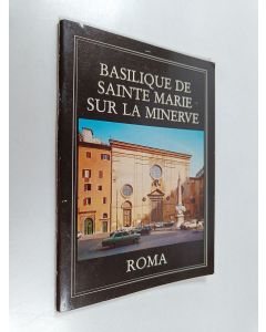käytetty teos Basilique de Sainte Marie Sur la Minerve : guide succinct