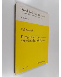 Kirjailijan Erik Fribergh käytetty kirja Europeiska konventionen om mänskliga rättigheter : prövning av enskilda klagomål