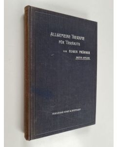 Kirjailijan Eugen Fröhner käytetty kirja Lehrbuch der allgemeinen Therapie für Tierärzte