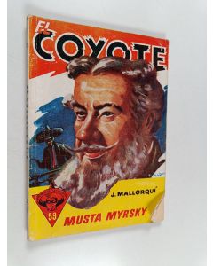 Kirjailijan Jose Mallorqui käytetty kirja El Coyote 59 : Musta myrsky
