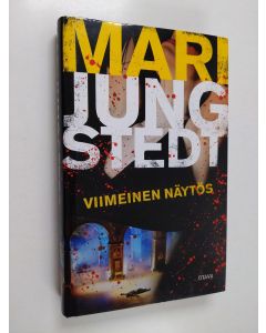 Kirjailijan Mari Jungstedt käytetty kirja Viimeinen näytös