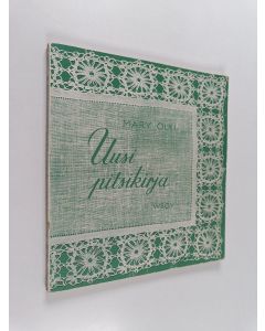 Kirjailijan Mary Olki käytetty kirja Uusi pitsikirja