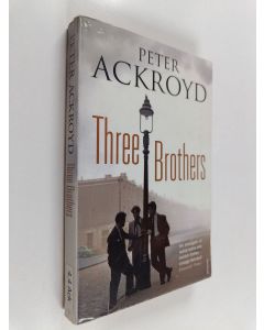 Kirjailijan Peter Ackroyd käytetty kirja Three brothers