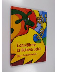 Kirjailijan Irja Aro-Heinälä käytetty kirja Lohikäärme ja liehuva liekki