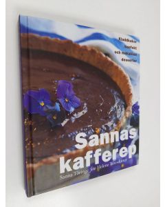 Kirjailijan Helene Toresdotter & Sanna Töringe käytetty kirja Sannas kafferep - kladdkakor, konfekt och makalösa desserter