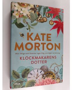Kirjailijan Kate Morton käytetty kirja Klockmakarens dotter