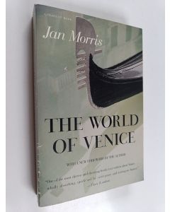 Kirjailijan Jan Morris käytetty kirja The world of Venice
