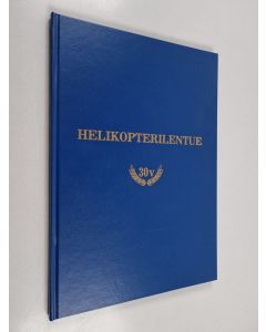 Kirjailijan Kari Kinnunen käytetty teos Helikopterilentue 30 vuotta 1991