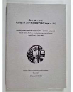 Kirjailijan Hannu Laaksonen käytetty kirja Åbo Akademi i rikets universitetsliv 1640-1808 - föredrag hållna vid Henrik Gabriel Porthan-institutets symposium/Henrik Gabriel Porthan-instituutin symposiumin luennot, Turku/Åbo, 27.-28.10.1989