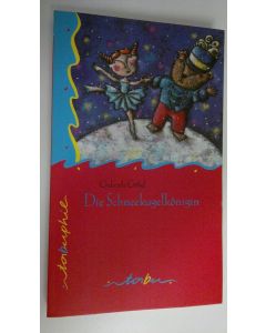 Kirjailijan Gabriele Gödel käytetty kirja Die Schneekugelkönigin (ERINOMAINEN)