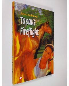 Kirjailijan Anna Sellberg käytetty kirja Tapaus Fireflight