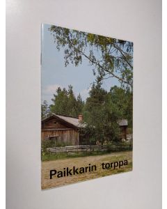 käytetty teos Paikkarin torppa : opas