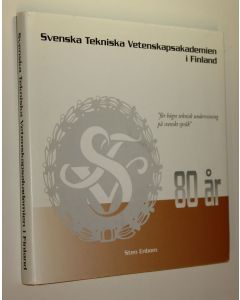 Kirjailijan Sten Enbom käytetty kirja Svenska tekniska vetenskapsakademien i Finland 80 år : för högre teknisk undervisning på svenskt språk