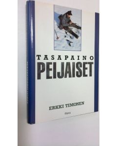 Kirjailijan Erkki Timonen käytetty kirja Tasapainopeijaiset