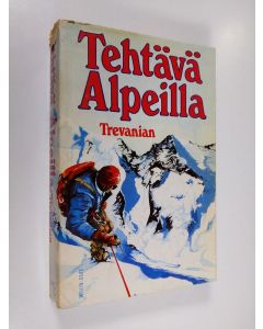käytetty kirja Tehtävä Alpeilla : jännitysromaani