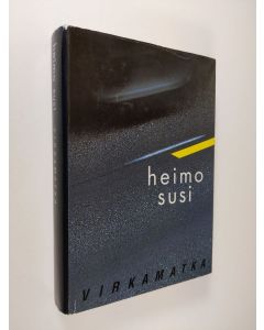 Kirjailijan Heimo Susi käytetty kirja Virkamatka