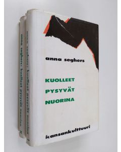 Kirjailijan Anna Seghers käytetty kirja Kuolleet pysyvät nuorina 1-2