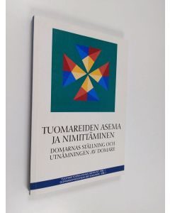 käytetty kirja Tuomareiden asema ja nimittäminen : tuomaritoimikunnan mietintö = Domarnas ställning och utnämningen av domare : domarkommissionens betänkande
