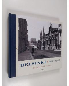 Kirjailijan I. K. Inha käytetty kirja Helsinki : valon kaupunki = Helsingfors med I. K. Inhas ögon