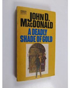 Kirjailijan John Dann MacDonald käytetty kirja A Deadly Shade of Gold