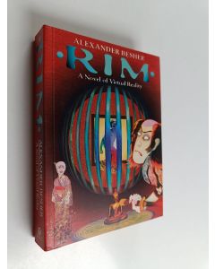 Kirjailijan Alexander Besher käytetty kirja Rim - A Novel of Virtual Reality