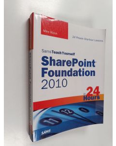 Kirjailijan Mike Walsh käytetty kirja Sams Teach Yourself SharePoint Foundation 2010 in 24 Hours