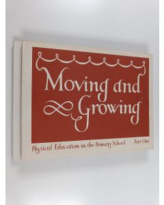 Kirjailijan F. W. Purgers käytetty kirja Physical education in the primary school 1-2 : moving and growing : planning the programme