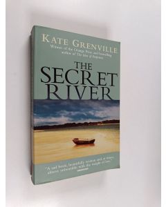 Kirjailijan Kate Grenville käytetty kirja The Secret River