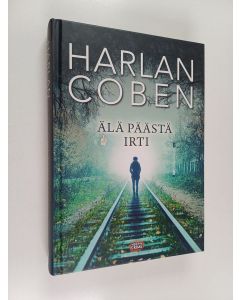 Kirjailijan Harlan Coben käytetty kirja Älä päästä irti