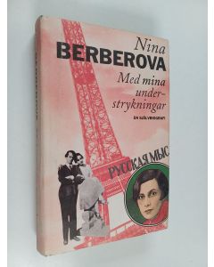 Kirjailijan Nina Berberova käytetty kirja Med mina understrykningar