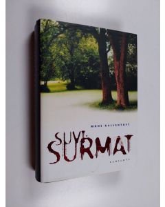 Kirjailijan Mons Kallentoft käytetty kirja Suvisurmat : rikosromaani