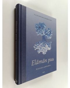 Kirjailijan Marjukka Luomala & Juha Hänninen käytetty kirja Elämän puu : kirjoituksia saattohoidosta