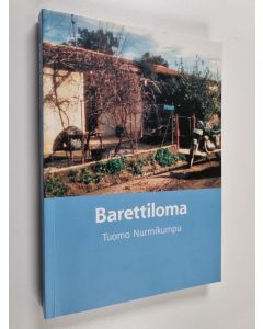 Kirjailijan Tuomo Nurmikumpu käytetty kirja Barettiloma