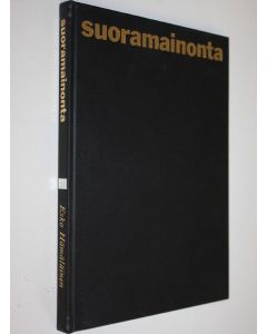 Kirjailijan Esko Hämäläinen käytetty kirja Suoramainonta puhuu puolestanne