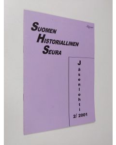 käytetty teos Suomen historiallinen seura : Jäsenlehti 2/2001