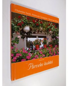 Kirjailijan Chatarina Sayah käytetty kirja Parveke kukkii