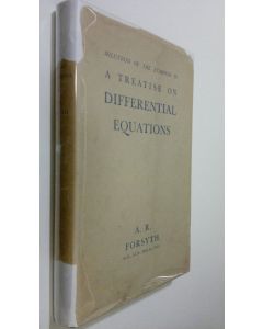 Kirjailijan A. R. Forsyth käytetty kirja Solutions of the Examples in a Treatise on Differential Equations