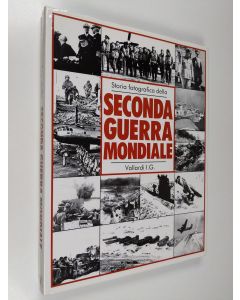 Kirjailijan Charles Messenger käytetty kirja Storia fotografica della Seconda Guerra Mondiale