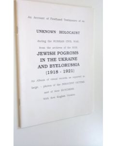 Tekijän Z. Ostrovskii  käytetty teos An account of firsthand testimonies of an unknown holocaust during the Russian civil war, from the archives of the KGB, Jewish pogroms in the Ukraine and byelorussia (1918-1921) : An album of visual records as reported