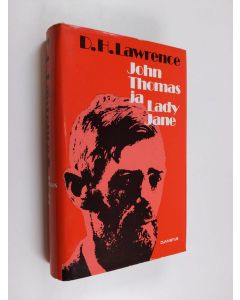 Kirjailijan D. H. Lawrence käytetty kirja John Thomas ja Lady Jane : lady Chatterleyn rakastajan toinen versio
