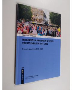 Kirjailijan Pekka Vuori käytetty kirja Helsingin ja Helsingin seudun väestöennuste 2016-2050 : ennuste alueittain 2016-2026 = Befolkningsprognos för Helsingfors och Helsingforsregionen 2016-2050 : prognosen områdesvis 2016-2026