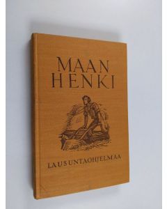 Kirjailijan Iiro Kaikko käytetty kirja Maan henki - Maahenkistä lausunta-ohjelmaa