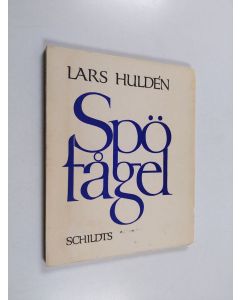 Kirjailijan Lars Hulden käytetty kirja Spöfågel