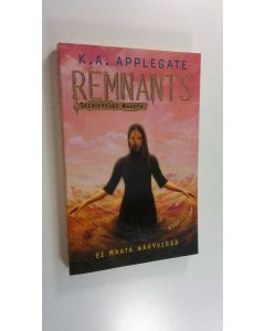 Kirjailijan Katherine Applegate uusi kirja Ei maata näkyvissä (UUSI)