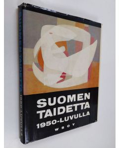 Kirjailijan Kaarlo Koroma käytetty kirja Suomen taidetta 1950- luvulla