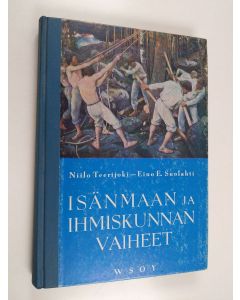 Kirjailijan Niilo Teerijoki käytetty kirja Isänmaan ja ihmiskunnan vaiheet