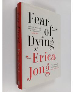 Kirjailijan Erica Jong käytetty kirja Fear of dying