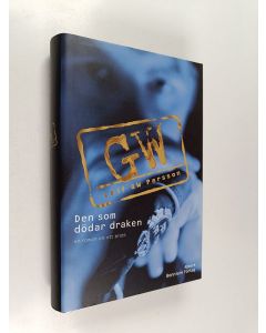 Kirjailijan Leif G. W. Persson käytetty kirja Den som dödar draken : en roman om ett brott