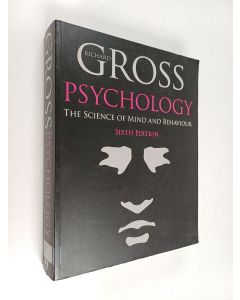 Kirjailijan Richard D. Gross käytetty kirja Psychology : the science of mind and behaviour